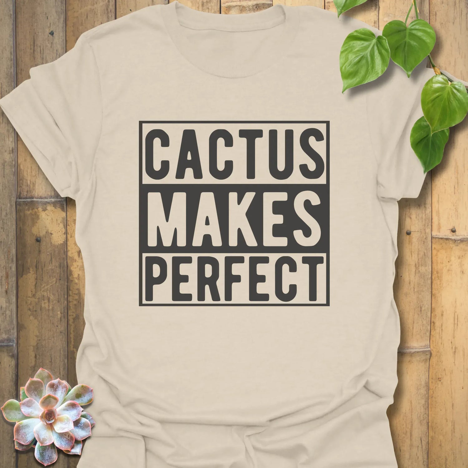Cactus Makes Perfect T-Shirt Natural / S T-Shirt