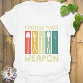 Choose Your Weapon T-shirt White / S T-Shirt