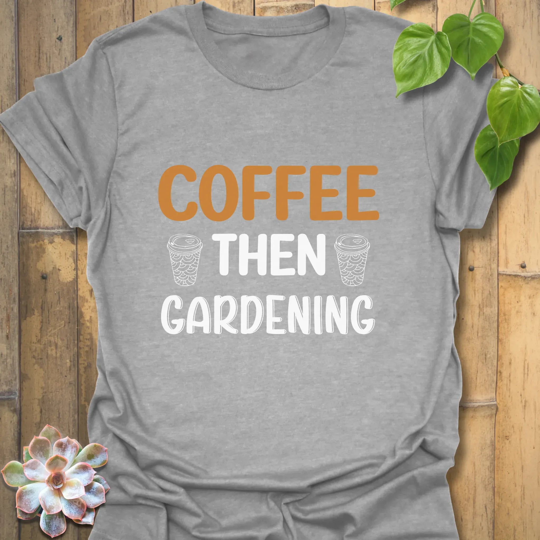 Coffee Then Gardening T-shirt Sport Grey / S T-Shirt