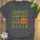 Compost Is Proof There Is Life After Death T-shirt Charcoal / S T-Shirt