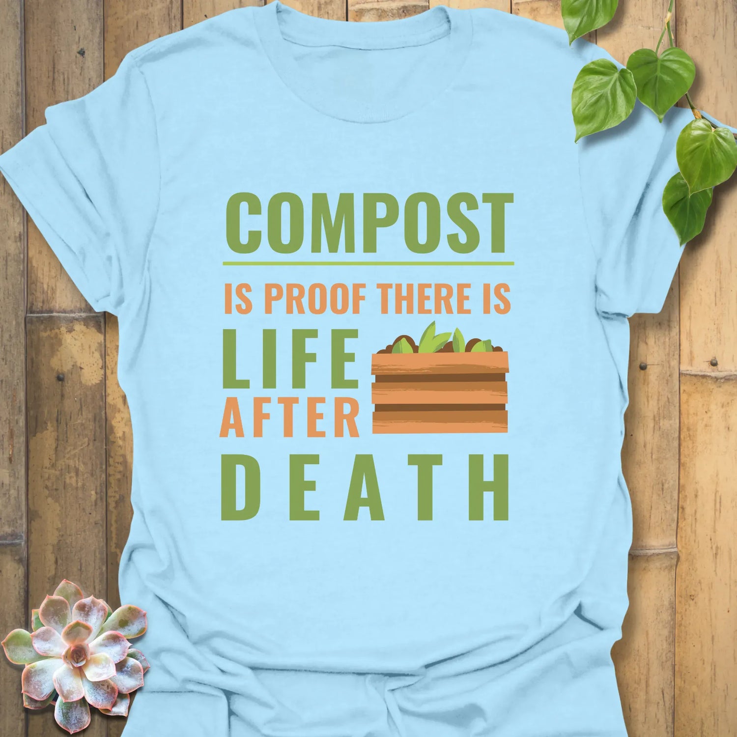 Compost Is Proof There Is Life After Death T-shirt Light Blue / S T-Shirt