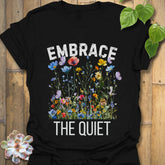 Embrace The Quiet T-shirt Black / S T-Shirt