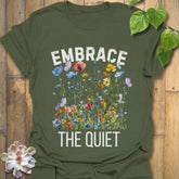Embrace The Quiet T-shirt Military Green / S T-Shirt
