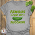 Famous For My Zucchini T-shirt Sport Grey / S T-Shirt