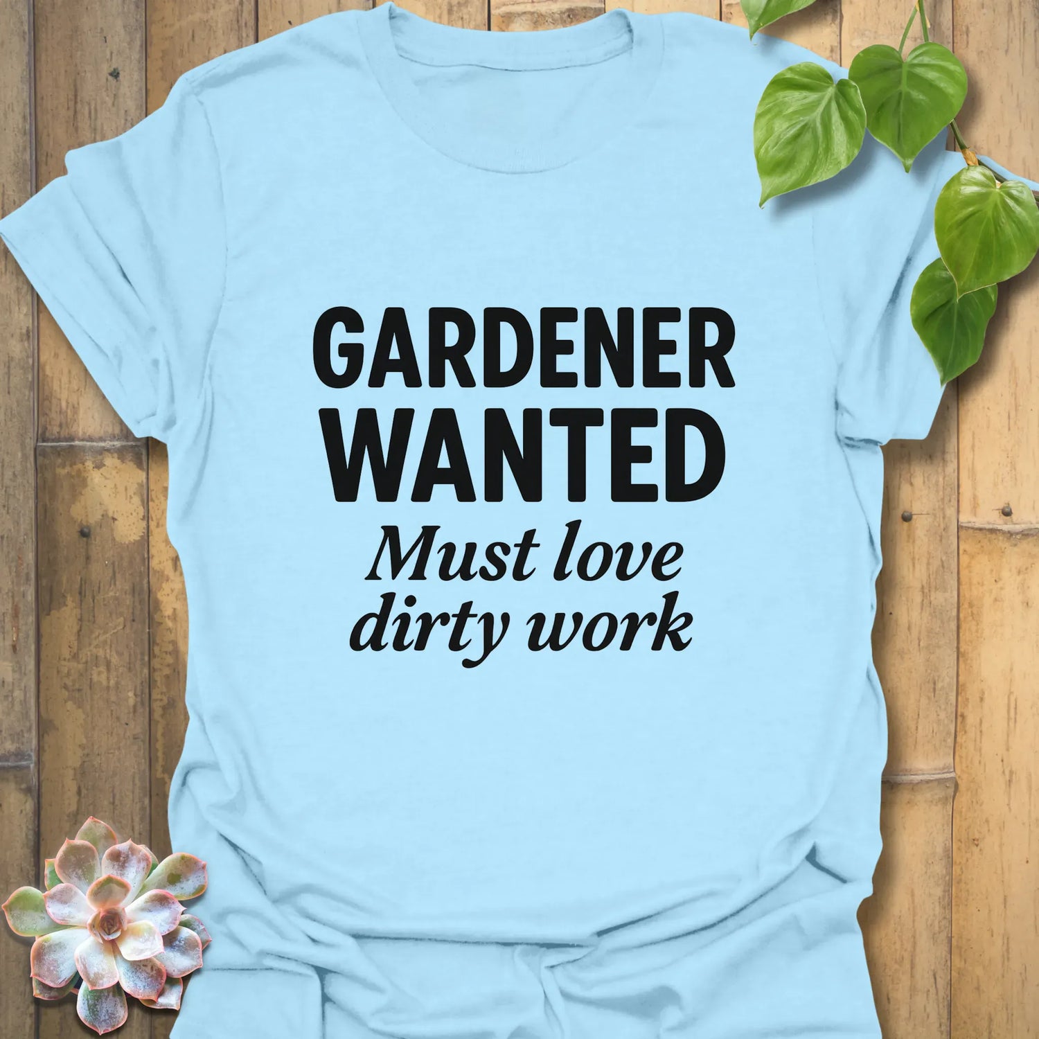 Gardener Wanted T-shirt Light Blue / S T-Shirt