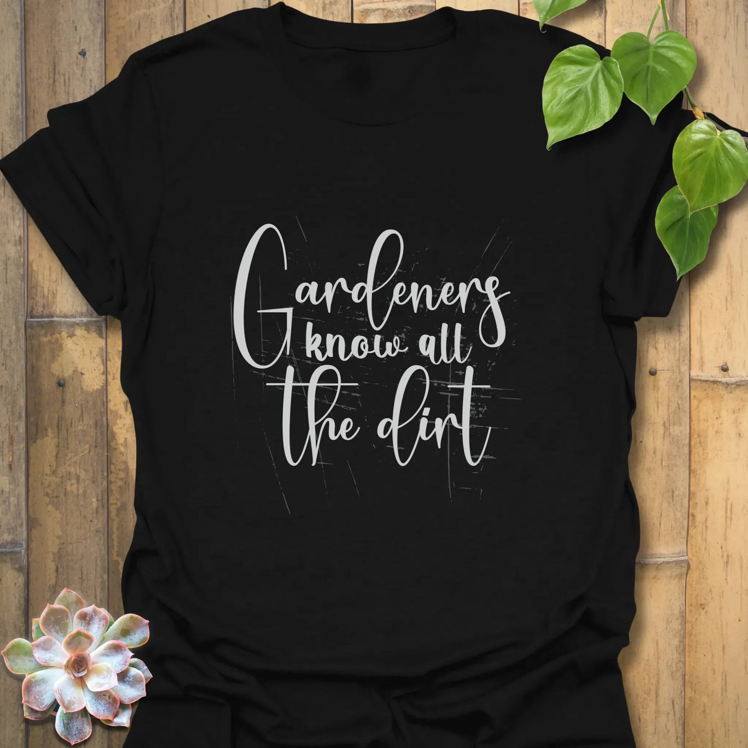 Gardeners Know All the Dirt T-shirt Black / S T-Shirt