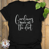 Gardeners Know All the Dirt T-shirt Black / S T-Shirt