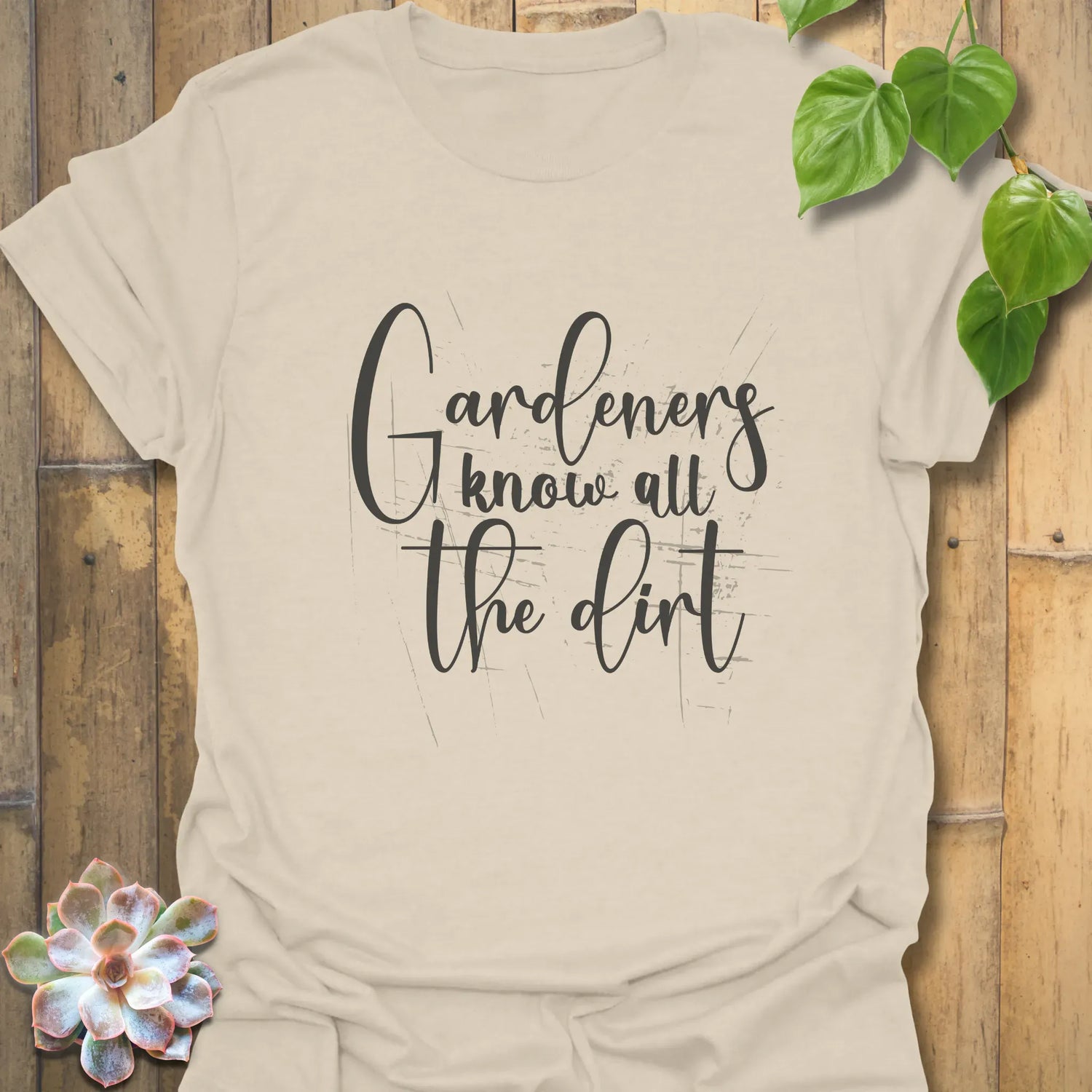 Gardeners Know All the Dirt T-shirt Natural / S T-Shirt
