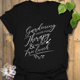 Gardening Cheaper Than Therapy T-shirt Black / S T-Shirt