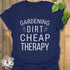 Gardening Dirt Cheap Therapy T-shirt Navy / S T-Shirt