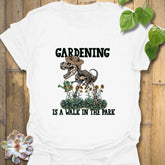 Gardening Is A Walk In The Park T-shirt White / S T-Shirt