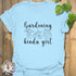 Gardening Kinda Girl T-shirt Light Blue / S T-Shirt