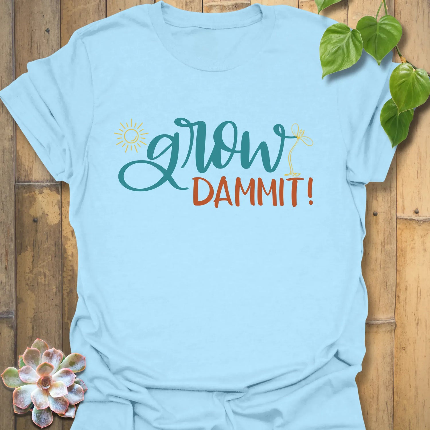 Grow Dammit T-shirt Light Blue / S T-Shirt