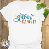 Grow Dammit T-shirt White / S T-Shirt