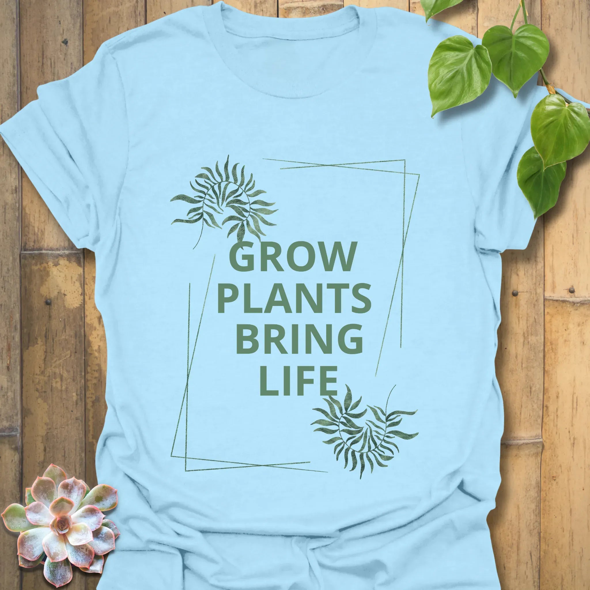 Grow Plants Bring Life T-shirt Light Blue / S T-Shirt