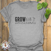Grow With It T-shirt Sport Grey / S T-Shirt