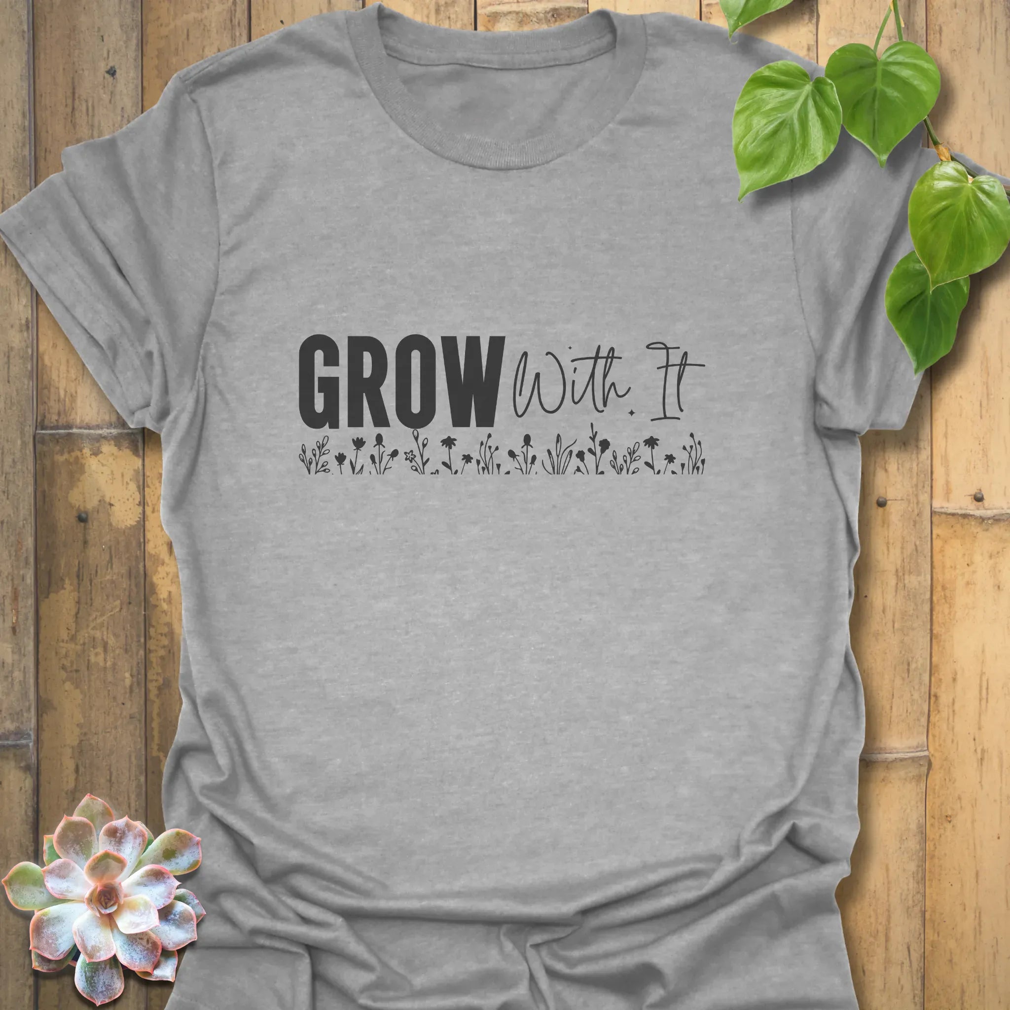 Grow With It T-shirt Sport Grey / S T-Shirt