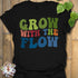Grow With The Flow T-Shirt Black / S T-Shirt