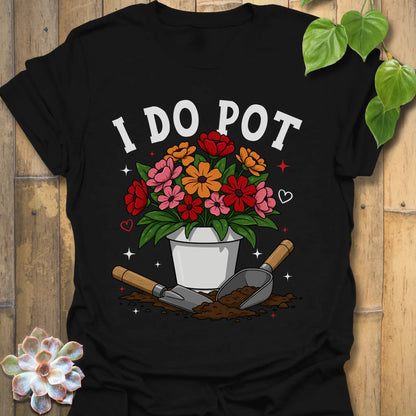I Do Pot T-Shirt Black / S T-Shirt