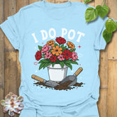 I Do Pot T-Shirt Light Blue / S T-Shirt