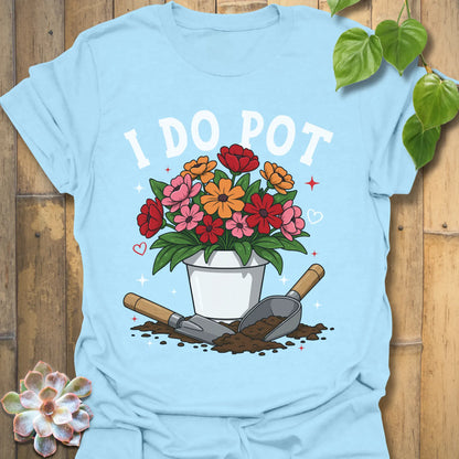 I Do Pot T-Shirt Light Blue / S T-Shirt
