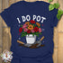 I Do Pot T-Shirt Navy / S T-Shirt