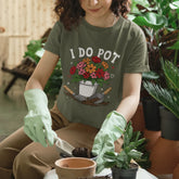 I Do Pot T-Shirt T-Shirt