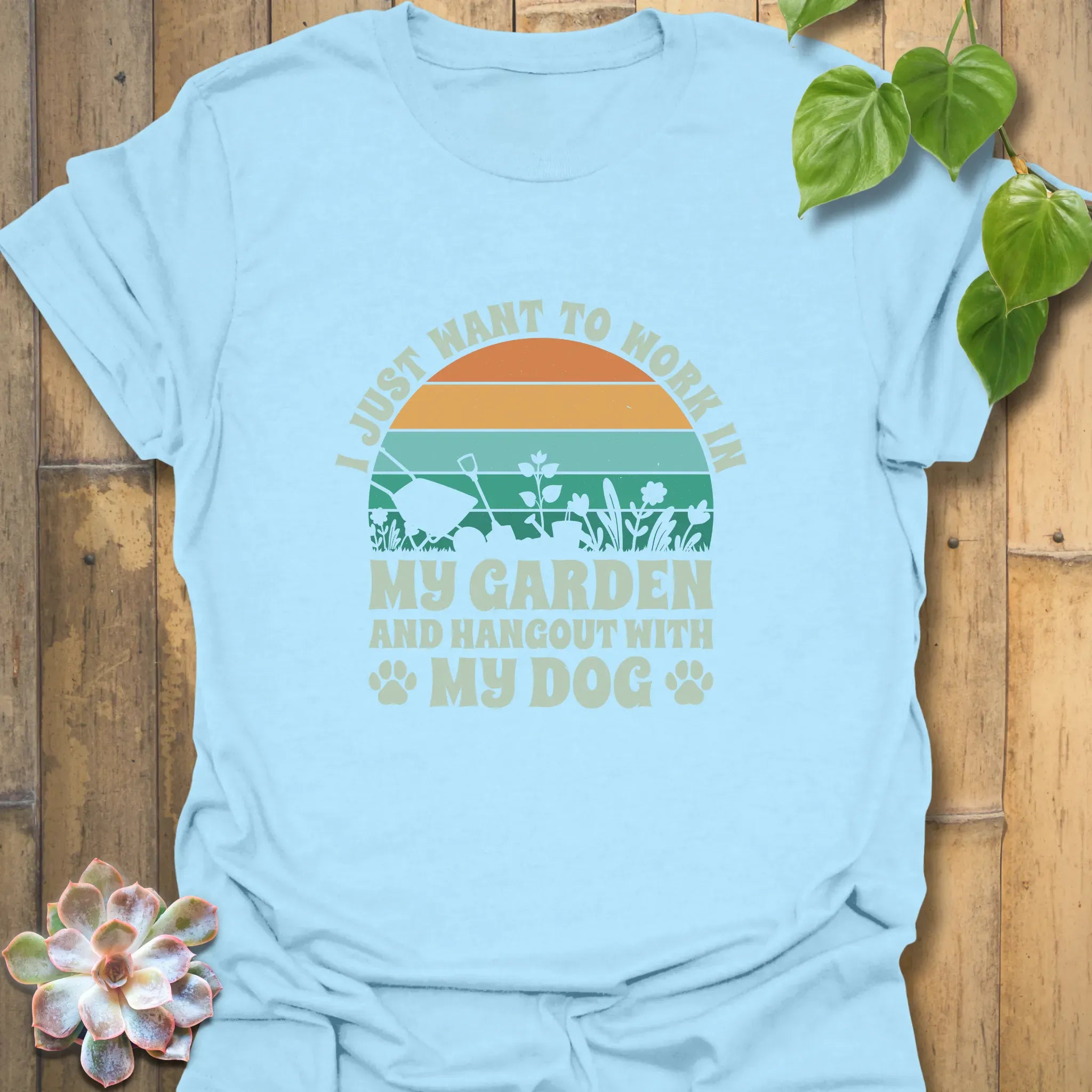 I Just Want to Work in My Garden T-Shirt Light Blue / S T-Shirt