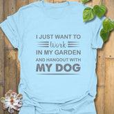 I Just Want to Work In My Garden – T-shirt Light Blue / S T-Shirt