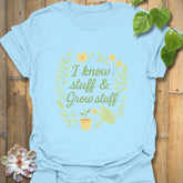 I Know Stuff & Grow Stuff T-shirt Light Blue / S T-Shirt