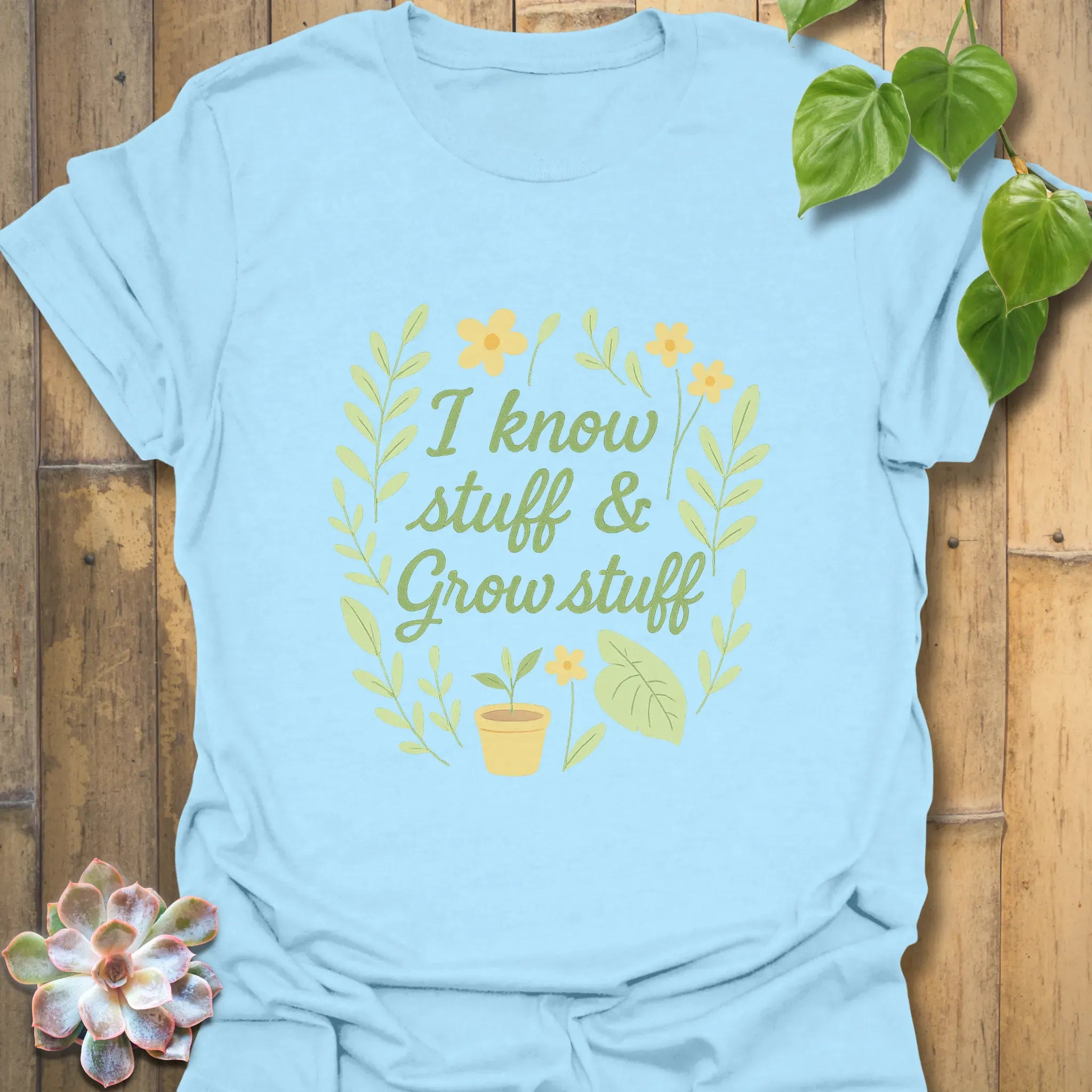 I Know Stuff &amp; Grow Stuff T-shirt Light Blue / S T-Shirt