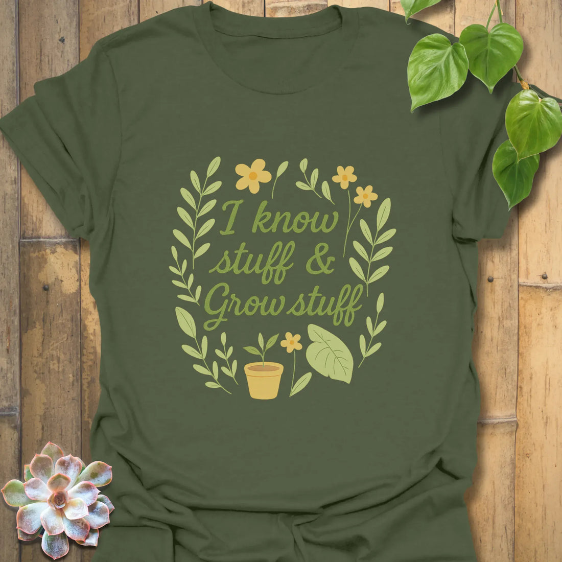 I Know Stuff &amp; Grow Stuff T-shirt Military Green / S T-Shirt