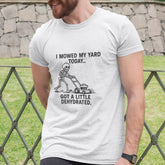 I Mowed My Yard Today T-shirt White / S T-Shirt
