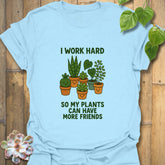 I Work Hard T-shirt Light Blue / S T-Shirt