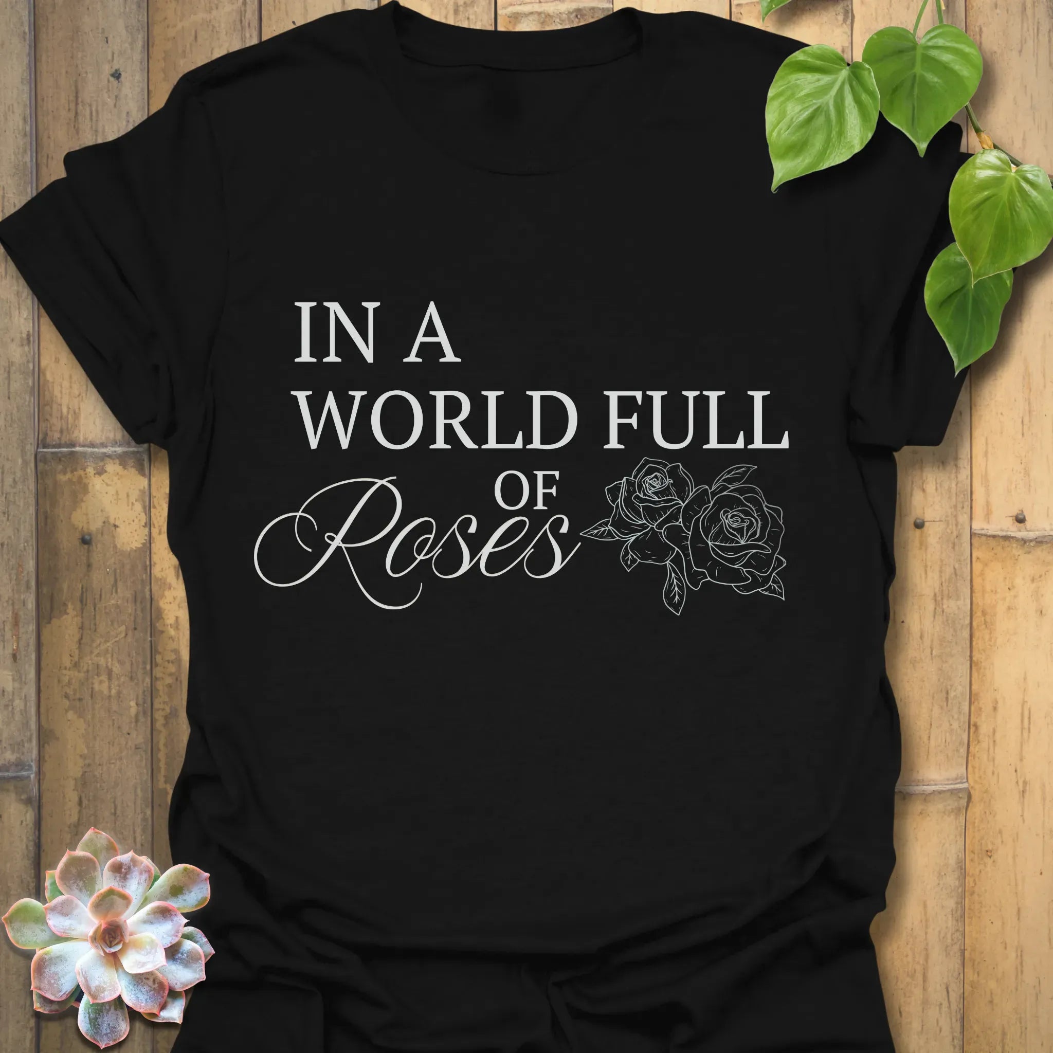 In A World Full Of Roses T-Shirt Black / S T-Shirt