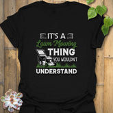 It’s a Lawn Mowing Thing – T-shirt Black / S T-Shirt