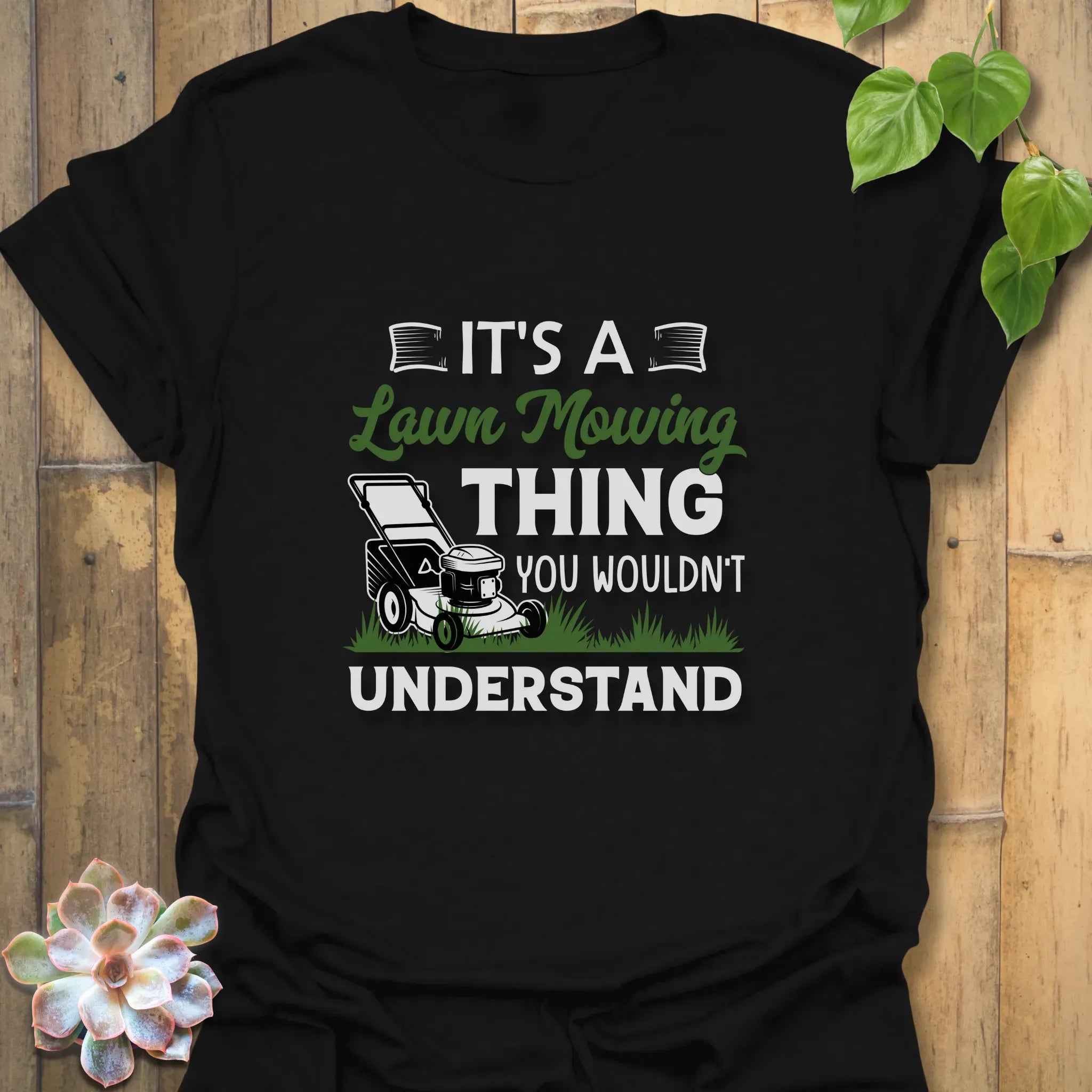 It’s a Lawn Mowing Thing – T-shirt Black / S T-Shirt