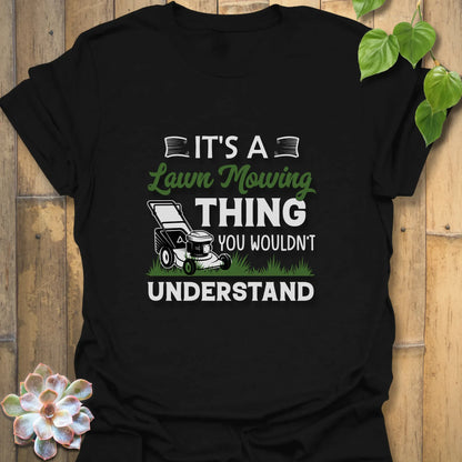 It’s a Lawn Mowing Thing – T-shirt Black / S T-Shirt