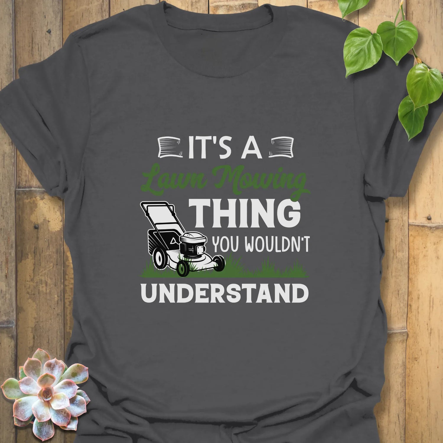 It’s a Lawn Mowing Thing – T-shirt Charcoal / S T-Shirt