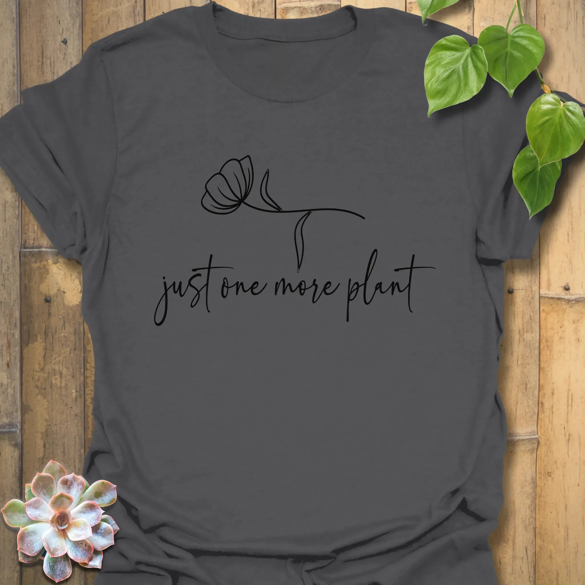 Just One More Plant T-shirt Charcoal / S T-Shirt