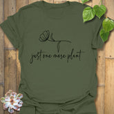 Just One More Plant T-shirt Military Green / S T-Shirt