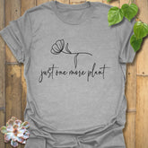 Just One More Plant T-shirt Sport Grey / S T-Shirt