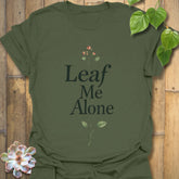 Leaf Me Alone T-shirt Military Green / S T-Shirt