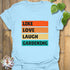 Like, Love, Laugh, Gardening T-shirt Light Blue / S T-Shirt