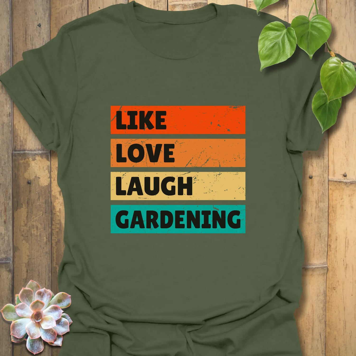Like, Love, Laugh, Gardening T-shirt Military Green / S T-Shirt
