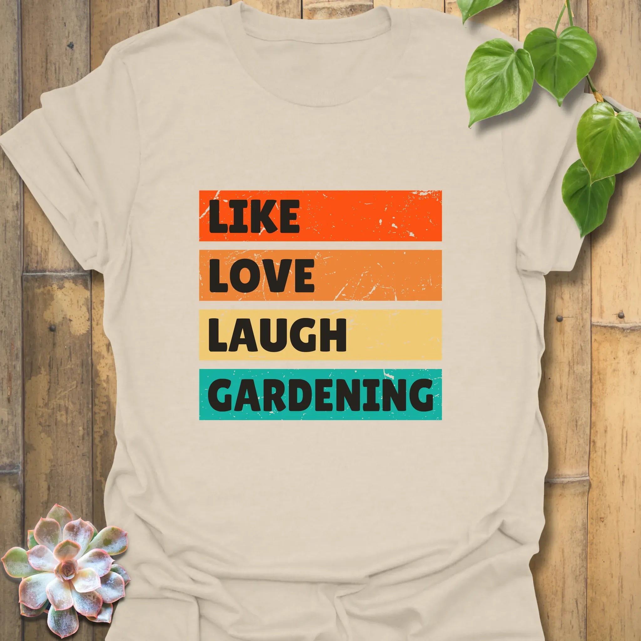 Like, Love, Laugh, Gardening T-shirt Natural / S T-Shirt