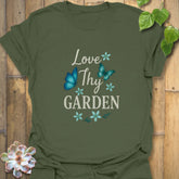Love Thy Garden T-shirt Military Green / S T-Shirt