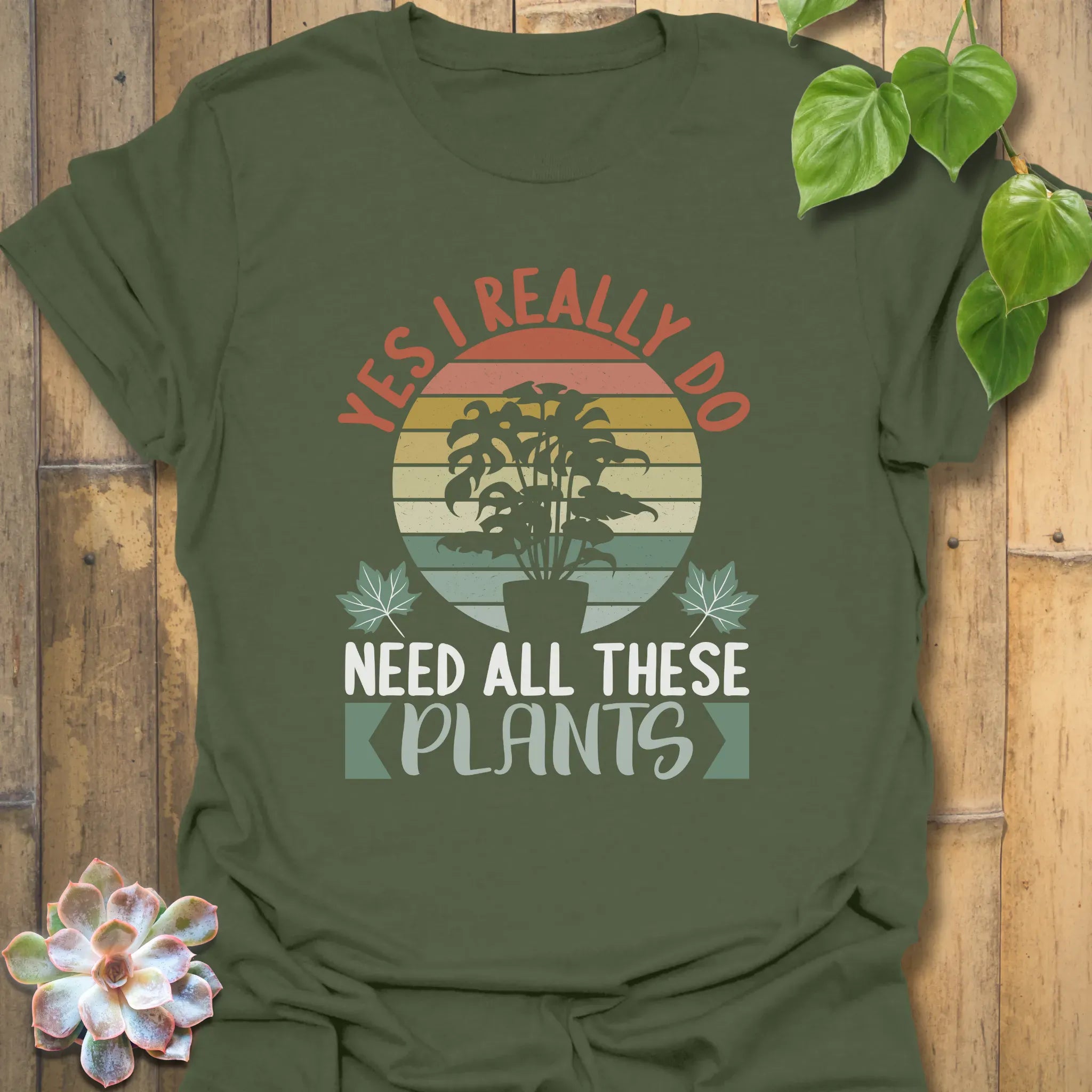Need All These Plants T-Shirt Military Green / S T-Shirt