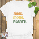 Need. More. Plants. T-shirt White / S T-Shirt