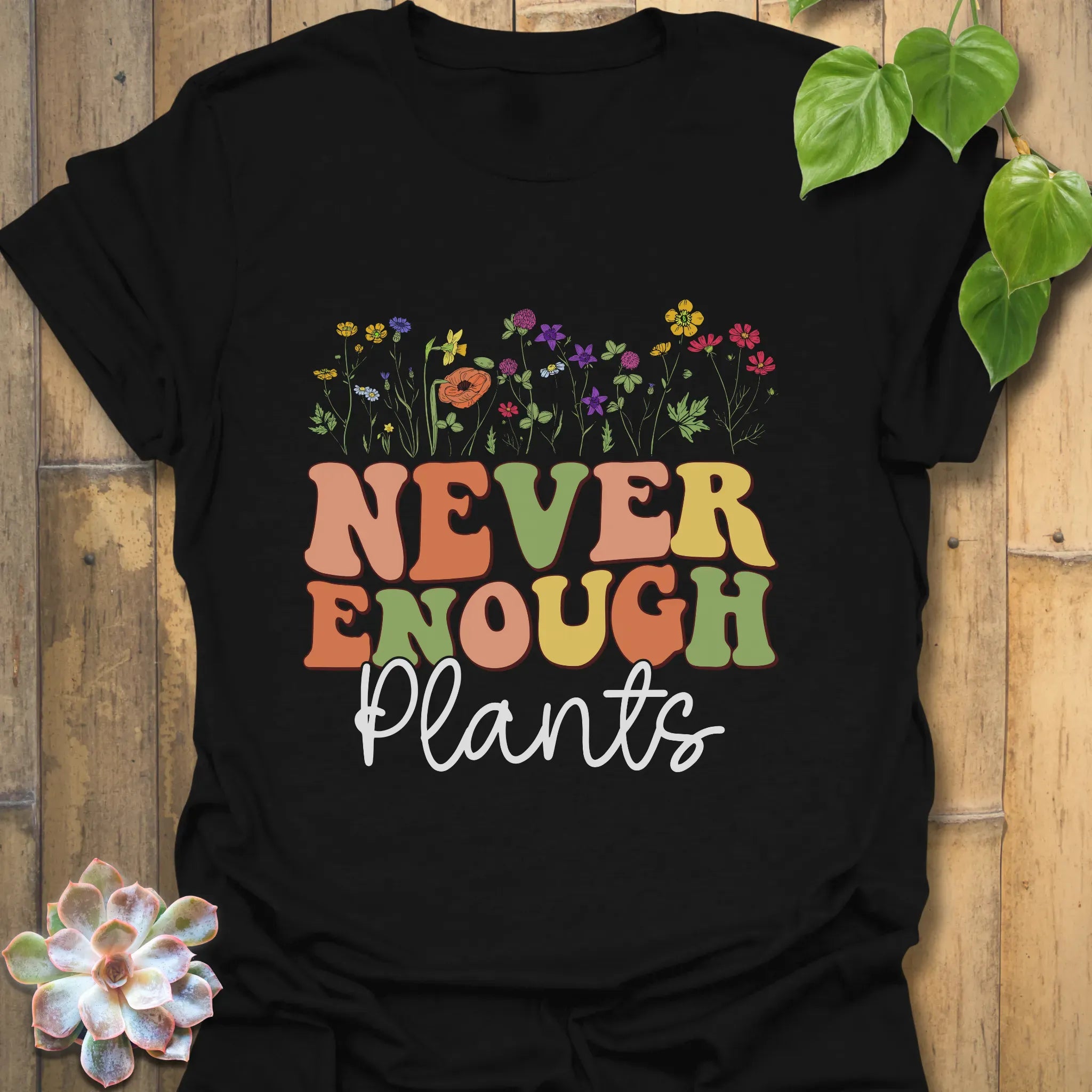 Never Enough Plants T-shirt Black / S T-Shirt